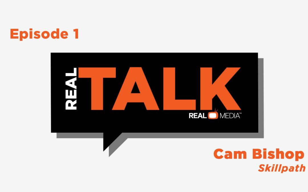 Real Talk with Cam Bishop – CEO of Skillpath